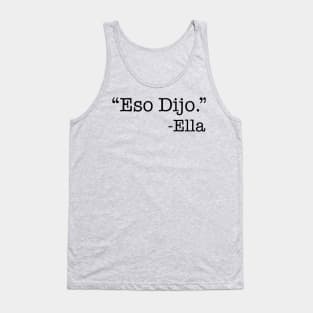 Eso Dijo Tank Top